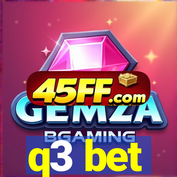 q3 bet
